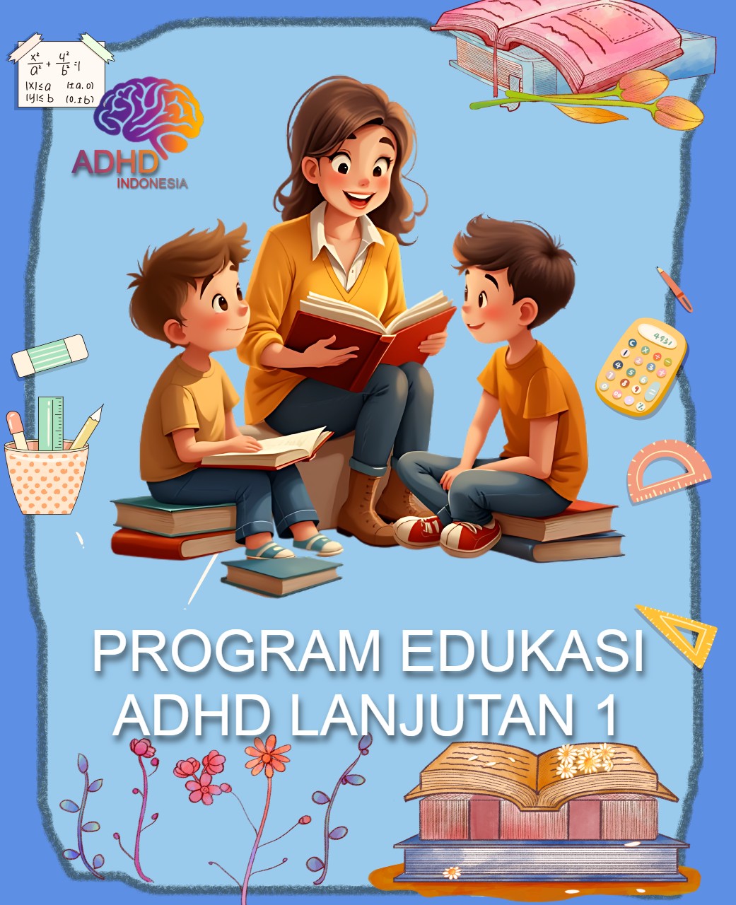 Program ADHD Indonesia Kabupaten Nganjuk Edukasi Lanjutan Tahap 1 untuk Orang Tua
