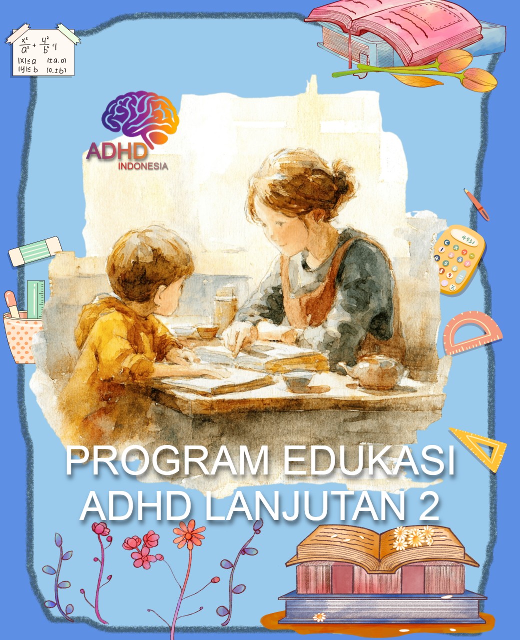 Program ADHD Indonesia Kabupaten Nganjuk Edukasi Lanjutan Tahap 2 untuk Orang Tua